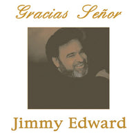 Jimmy Edward - Gracias Señor