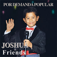 Joshua & Friends - Por Demanda Popular