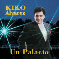 Kiko Alvarez - Un Palacio