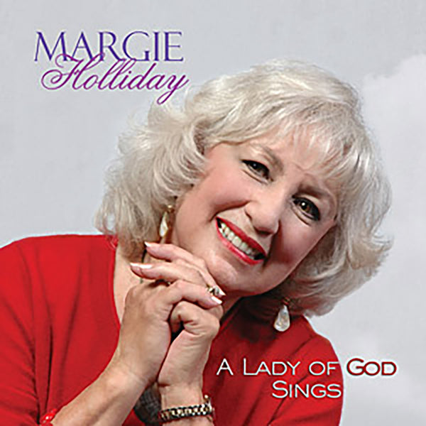 Margie Holliday - A Lady of God Sings