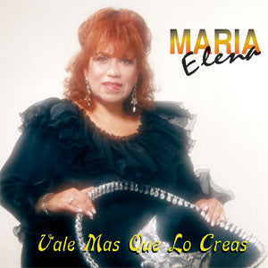 Maria Elena - Vale Mas Que Lo Creas