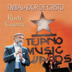 Rudy Guerra - Embajador De Cristo
